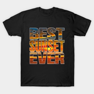 Best Sunset Ever T-Shirt